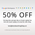 Google Workspace giảm 50% giá – Giải pháp toàn diện cho doanh nghiệp Việt